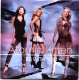 Atomic Kitten - Be With You